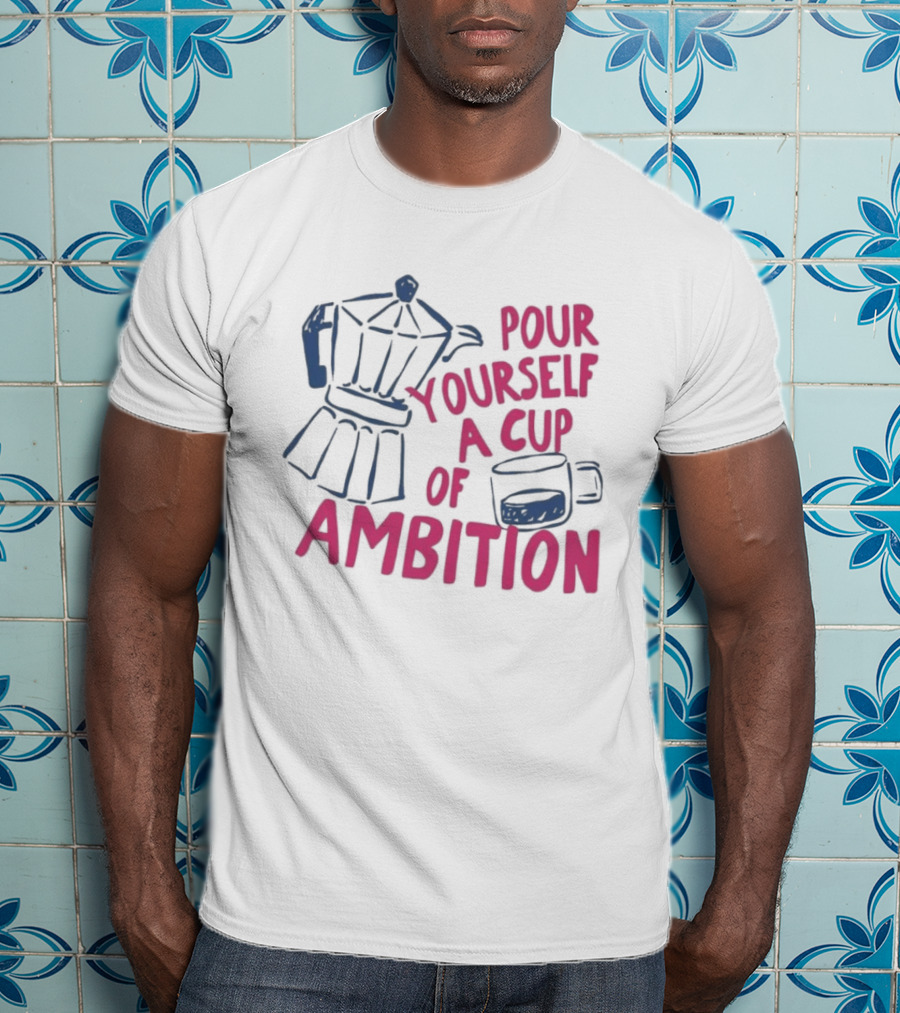 Dolly Parton Pour Yourself A Cup Of Ambition Coffee Maker And T-Shirt