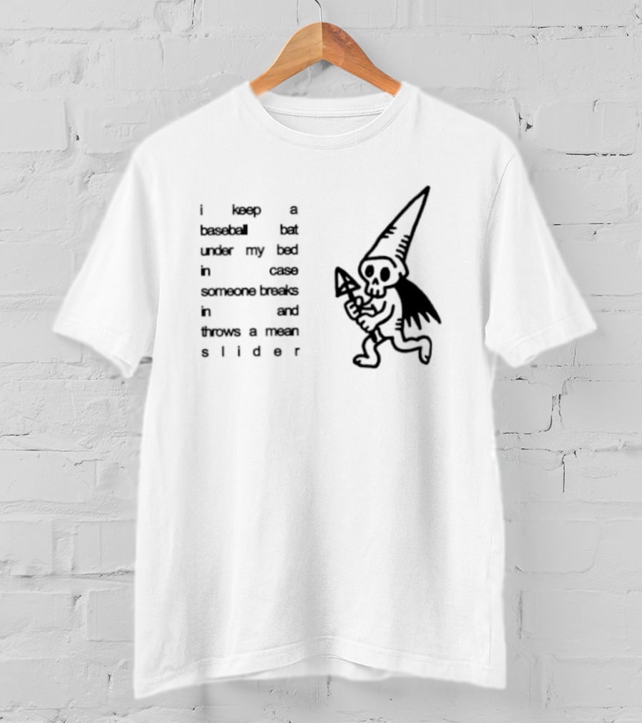 I Keep A Baseball Bat Under My Bed In Case Someone Breaks In And Throws A Mean Slider Funny Gnome T-Shirt