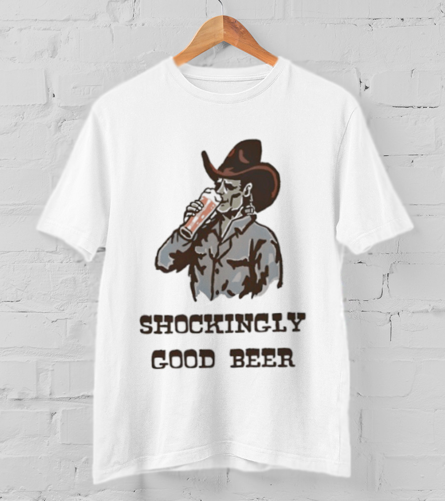 Shockingly Good Beer Cowboy Frankenstein Drinking Beverage T-Shirt