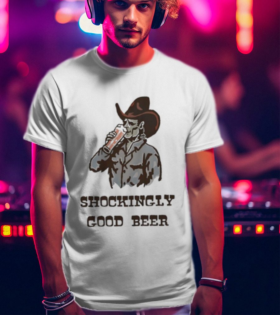 Shockingly Good Beer Cowboy Frankenstein Drinking Beverage T-Shirt