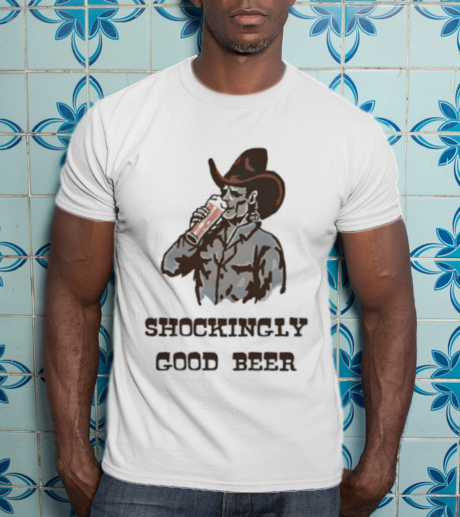 Shockingly Good Beer Cowboy Frankenstein Drinking Beverage T-Shirt