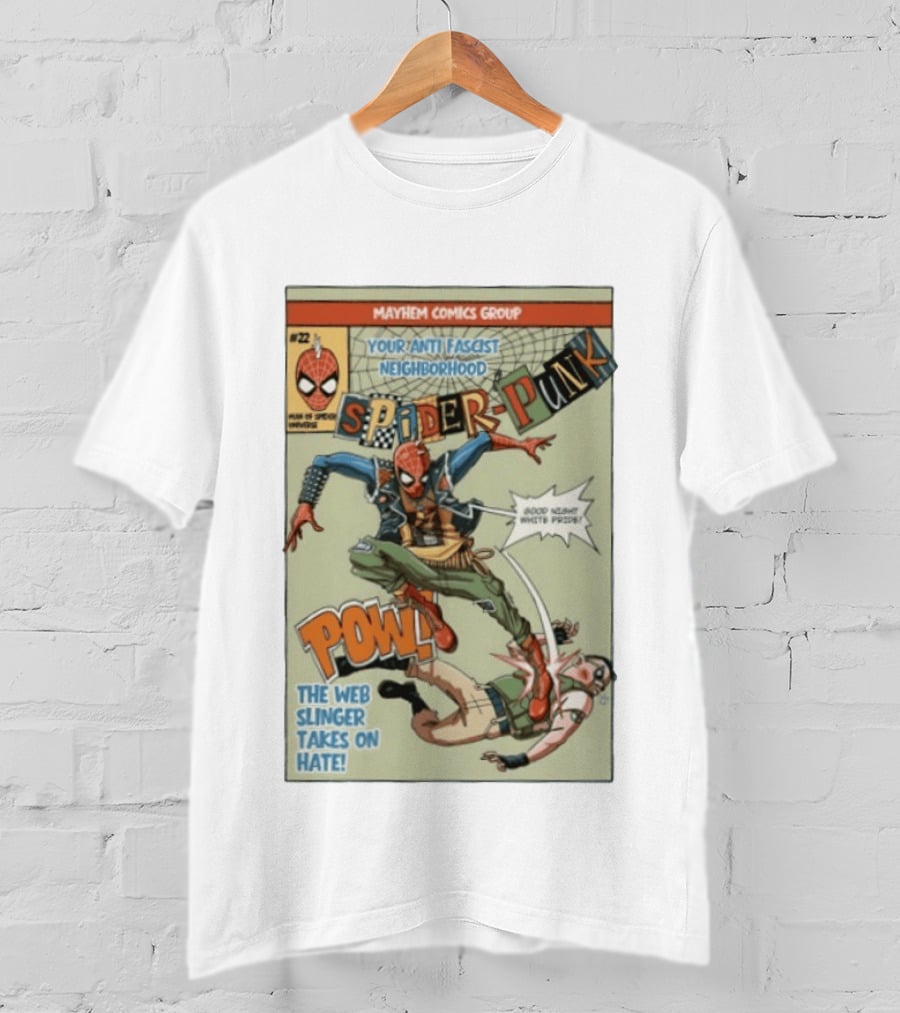 Mayhem Comics Group Spider Punk Your Anti Fascist Neighborhood Web Slinger Takes On Hate T-Shirt