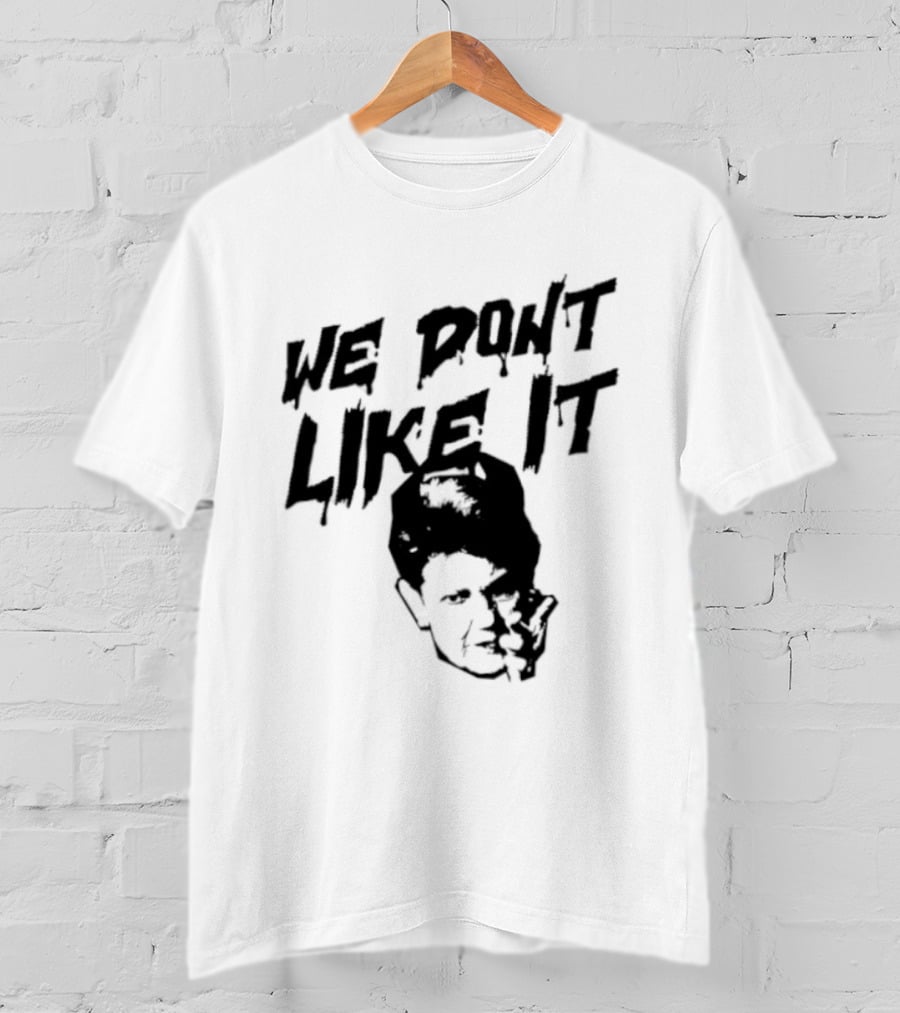 We Don't Like It Pointing Finger Disapproval Uppercase Text With Face T-Shirt