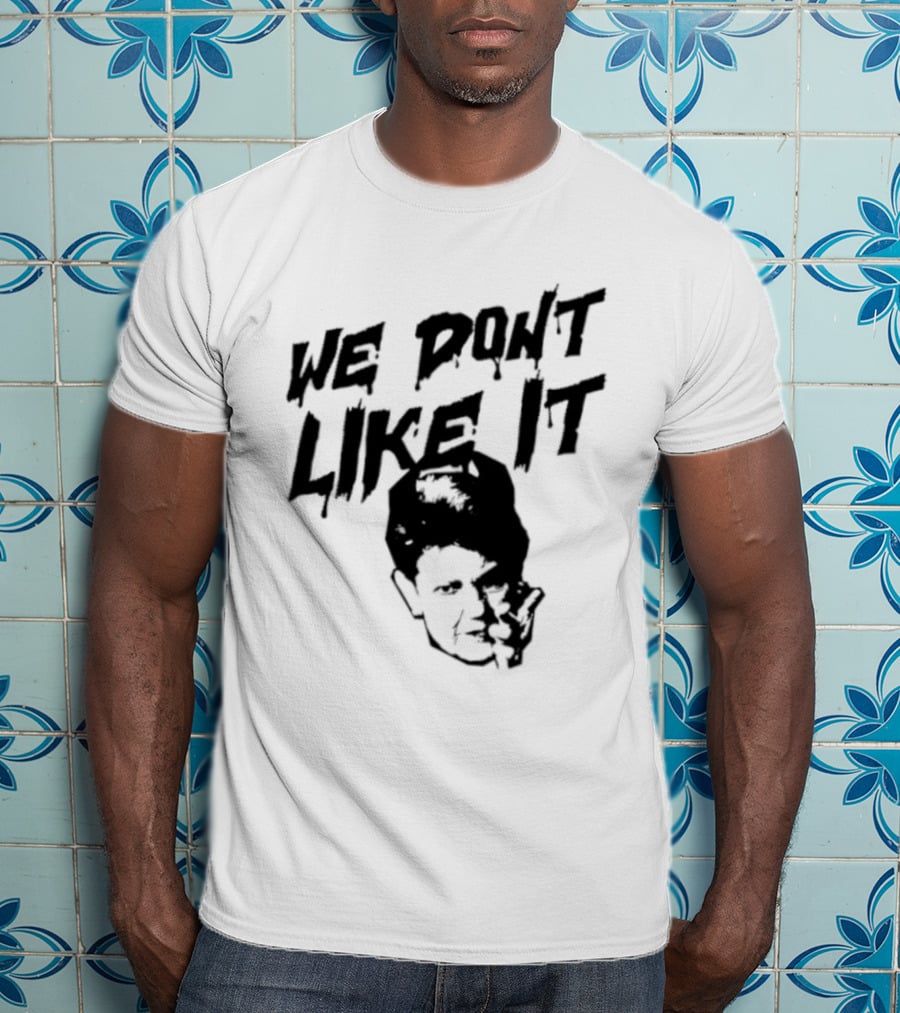 We Don't Like It Pointing Finger Disapproval Uppercase Text With Face T-Shirt