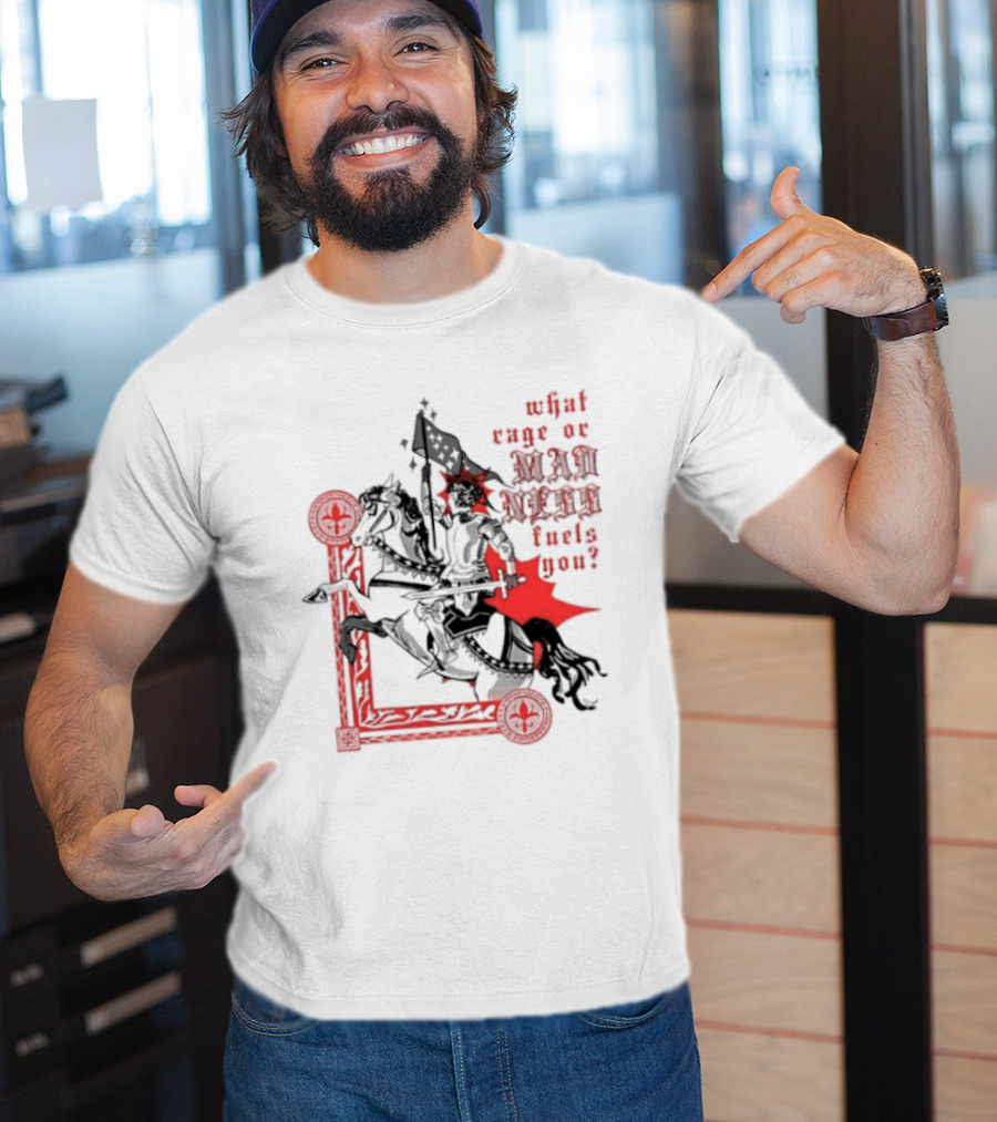 What Rage Or Madness Fuels You Knight In Red And Black T-Shirt