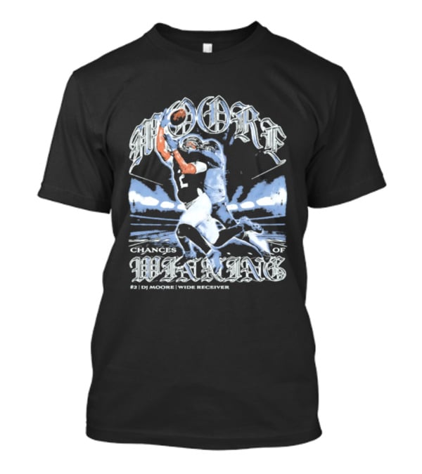 D.J. Moore Chicago Bears Catch Chances Of Winning Wide Receiver T-Shirt