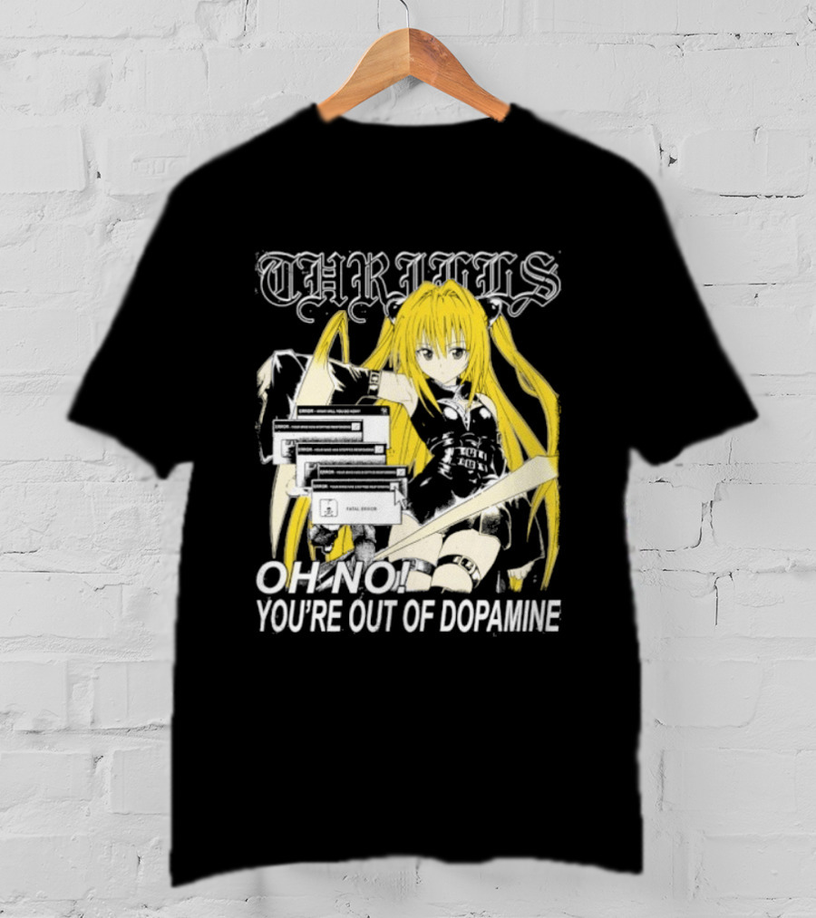 THRILLS Fatal Error Oh No You're Out Of Dopamine Anime Girl T-Shirt