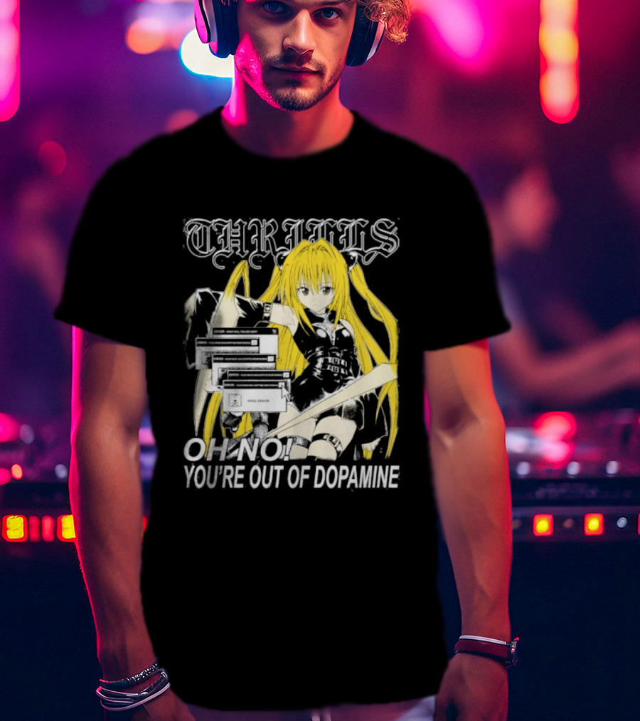 THRILLS Fatal Error Oh No You're Out Of Dopamine Anime Girl T-Shirt
