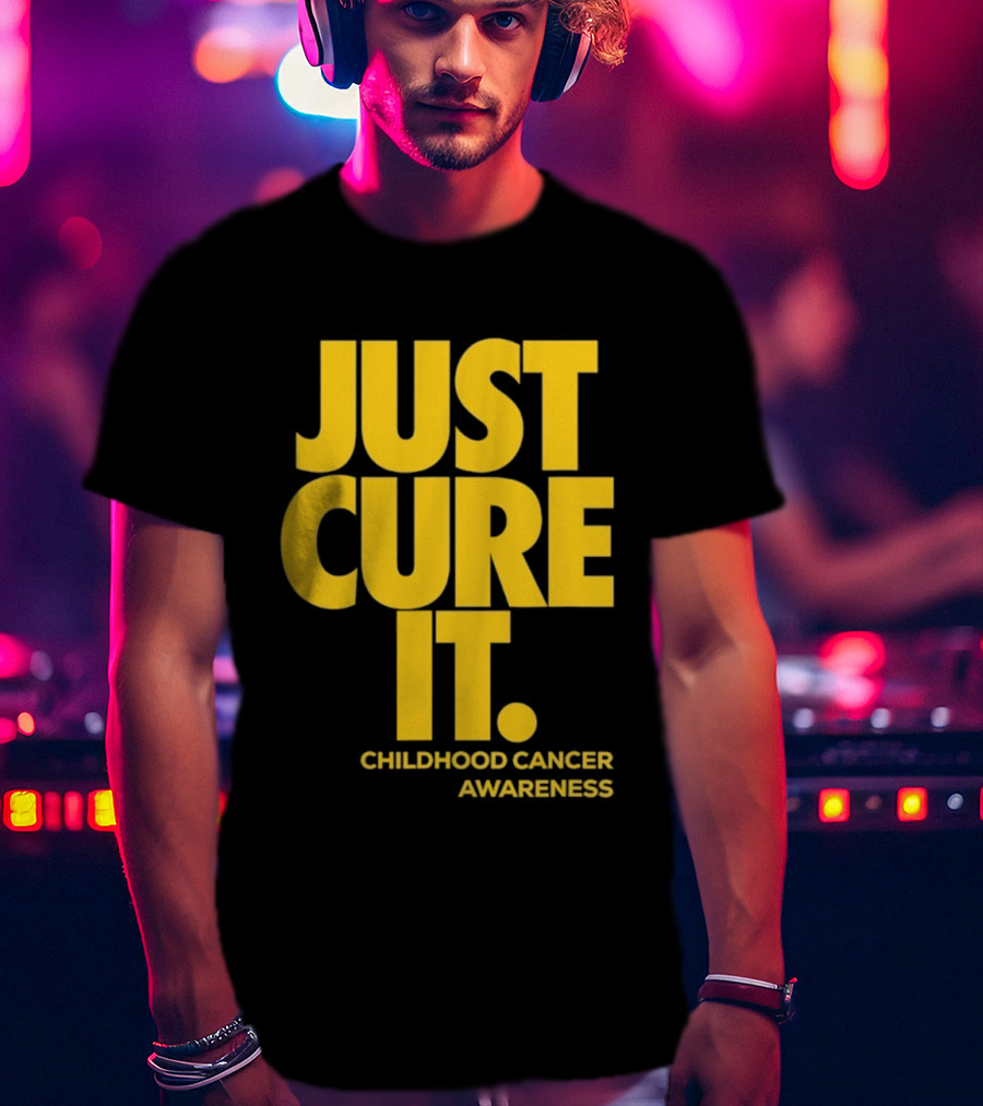 Just Cure It Childhood Cancer Awareness Fundraiser Campaign T-Shirt