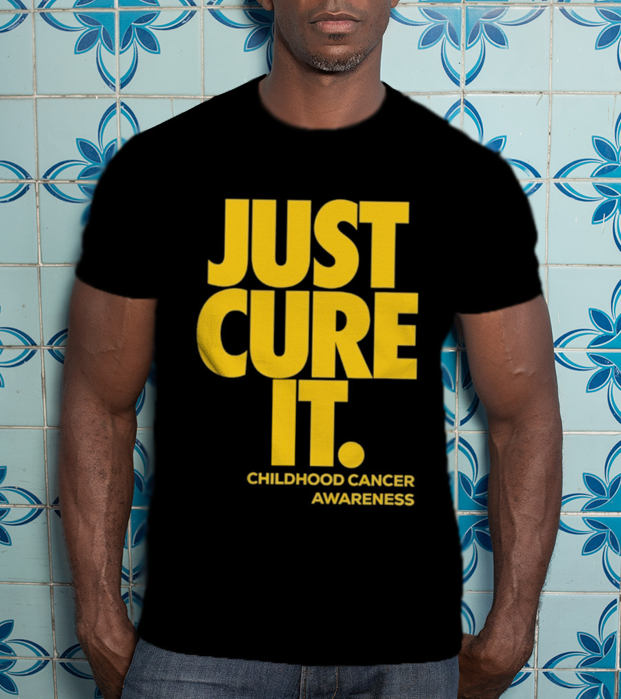 Just Cure It Childhood Cancer Awareness Fundraiser Campaign T-Shirt