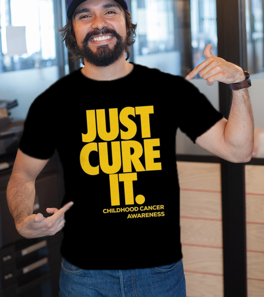 Just Cure It Childhood Cancer Awareness Fundraiser Campaign T-Shirt