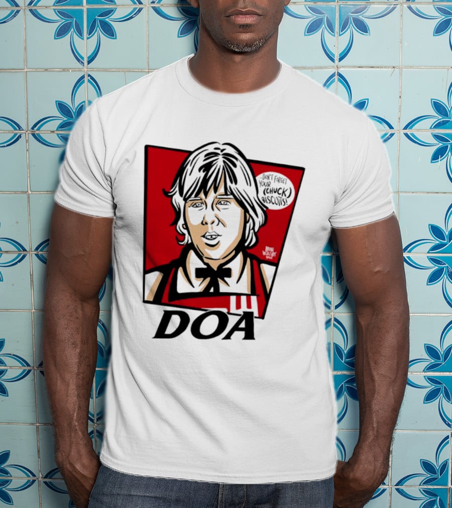 DOA Don't Forget You Chuck Biscuits KFC T-Shirt