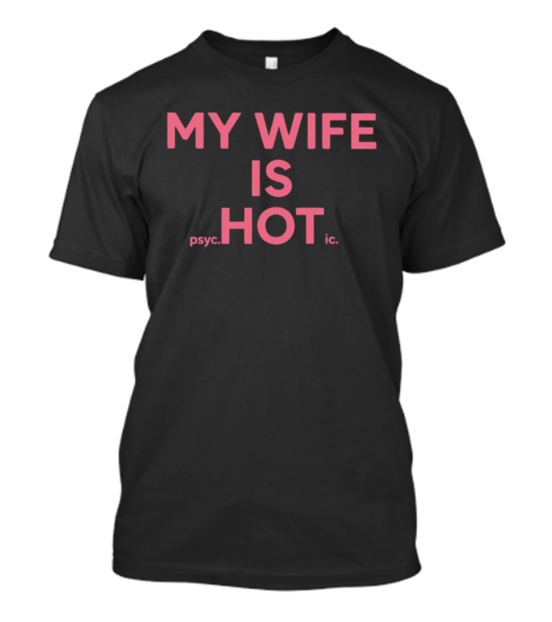 My Wife Is Psychic Hot T-Shirt