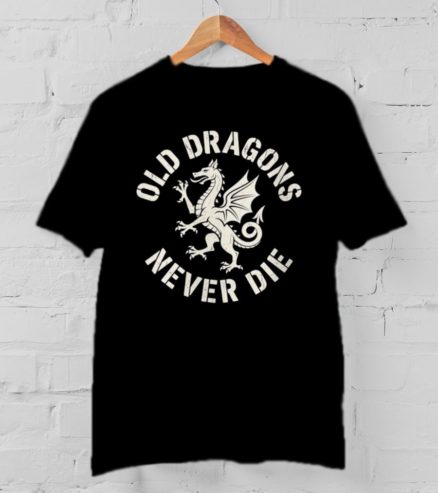 Old Dragons Never Die Mythical Creature T-Shirt