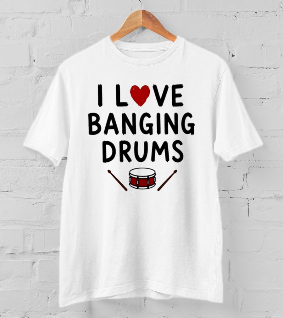 I Love Banging Drums Heart Red Snare Drummer T-Shirt