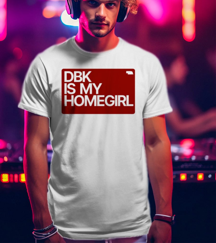 BDK Is My Homegirl Lincoln Nebraska T-Shirt