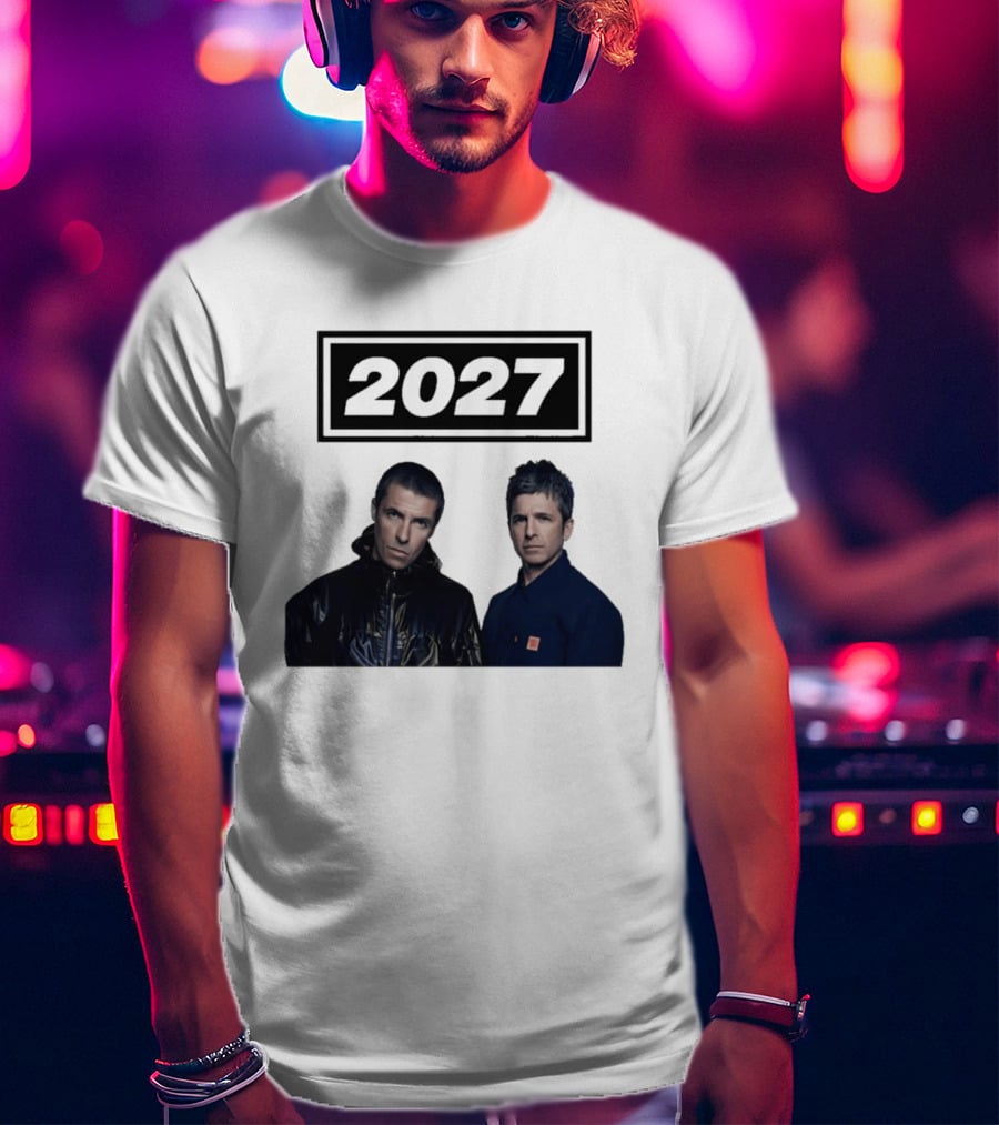 Noel Gallagher Oasis 2027 Tour Liam Gallagher T-Shirt