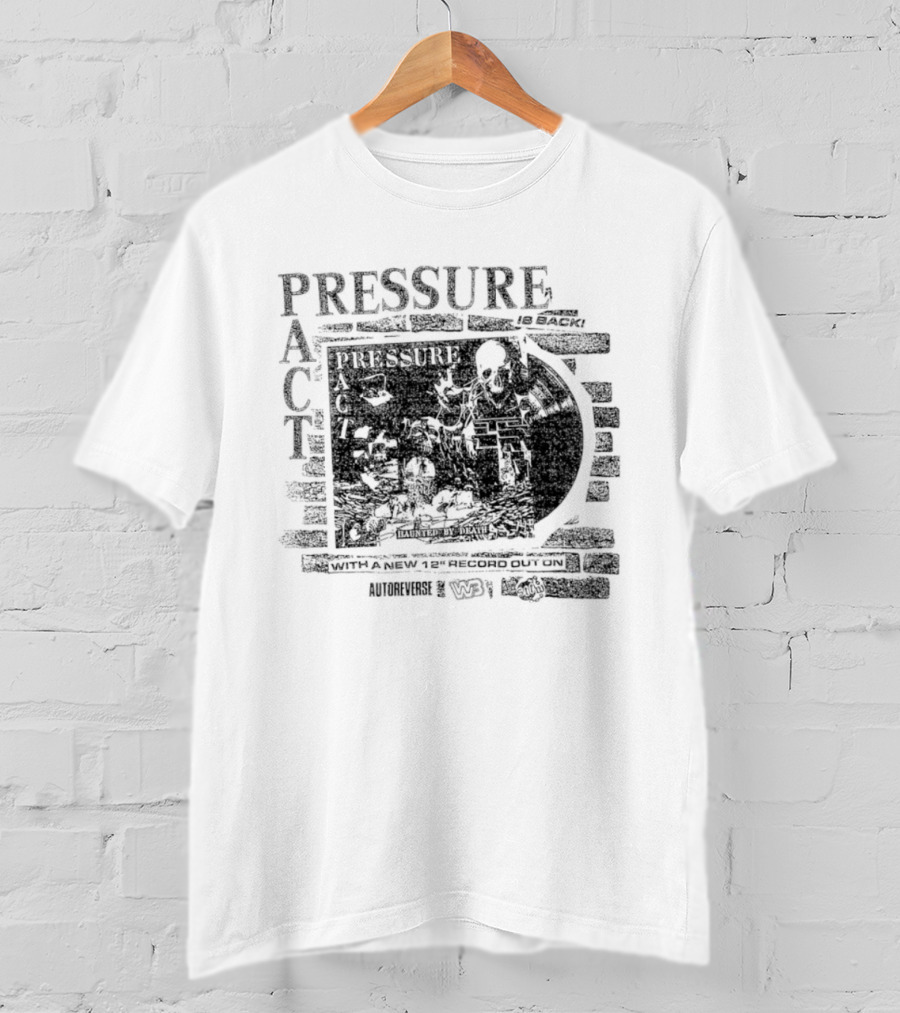 Pressure Act Autoreverse Haunted By Death W3 T-Shirt