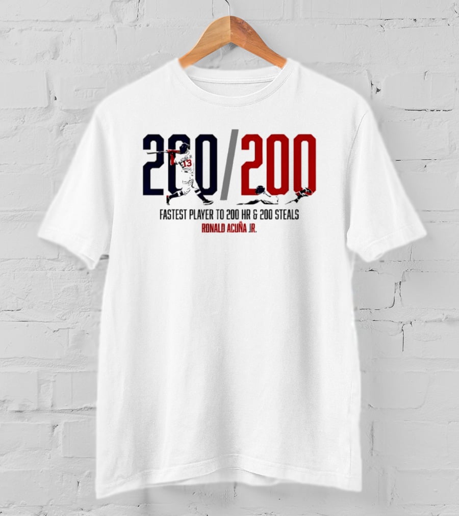 Ronald Acuña Jr. Fastest Player To 200 HR & 200 Steals 200 200 T-Shirt