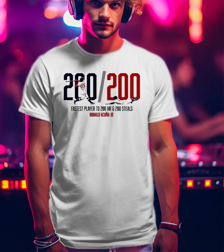 Ronald Acuña Jr. Fastest Player To 200 HR & 200 Steals 200 200 T-Shirt