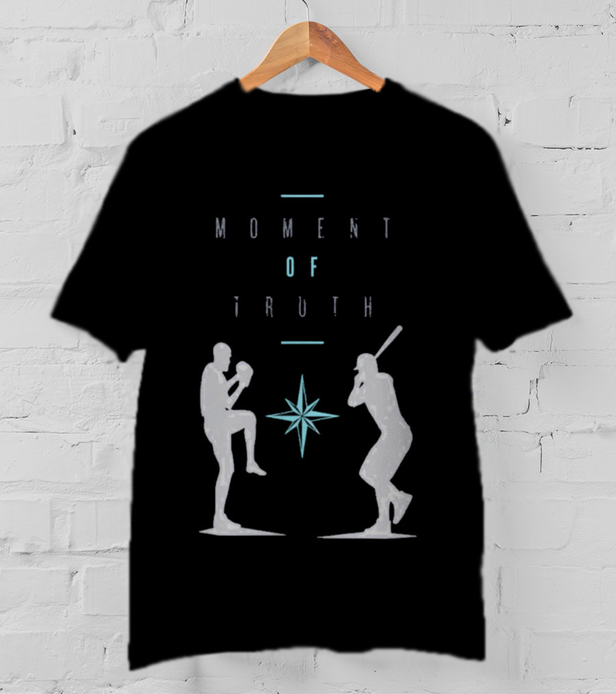 2026 Seattle Mariners Moment Of Truth Baseball Showdown T-Shirt