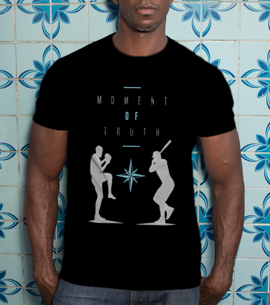 2026 Seattle Mariners Moment Of Truth Baseball Showdown T-Shirt