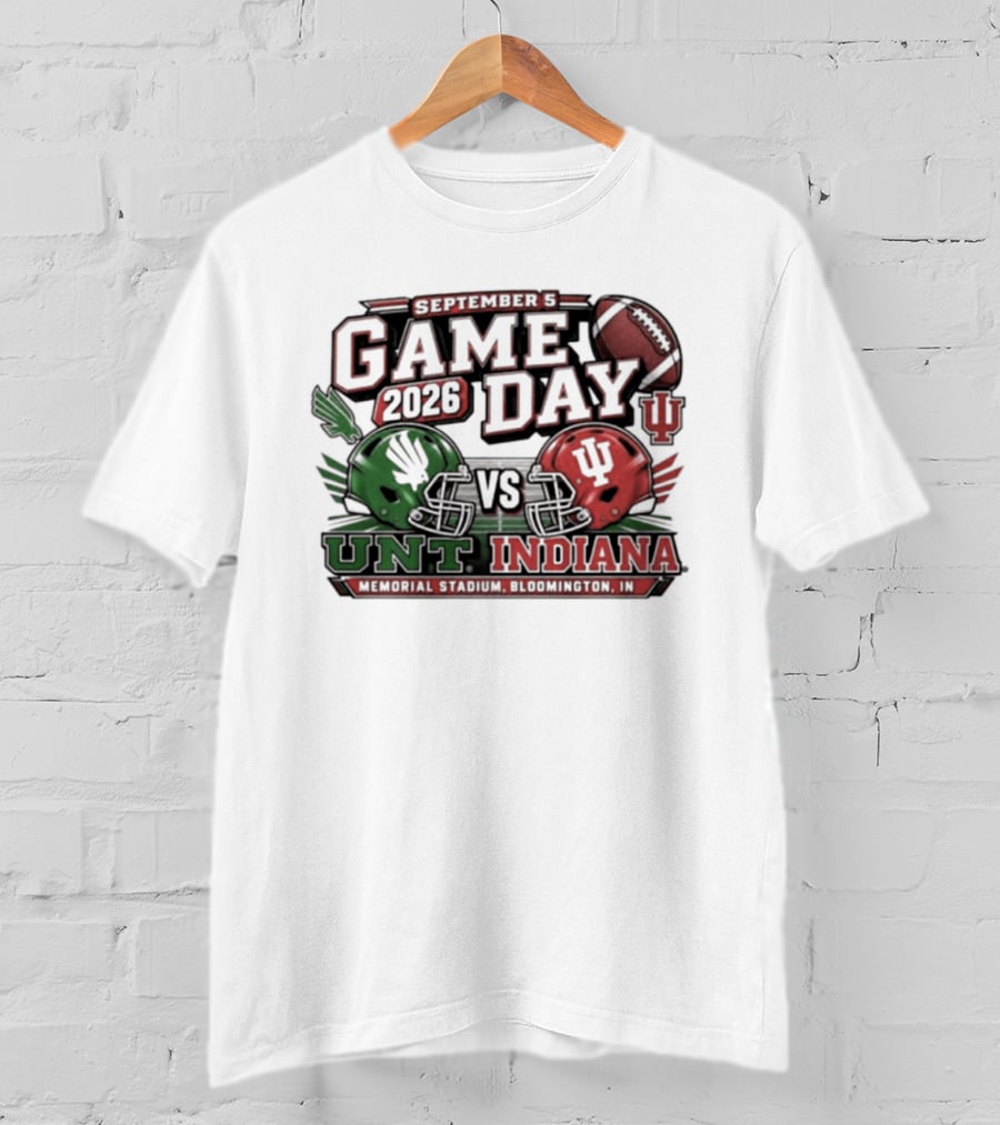 North Texas Vs Indiana Football Game Day September 5 2026 College Football Matchup At Memorial Stadium T-Shirt