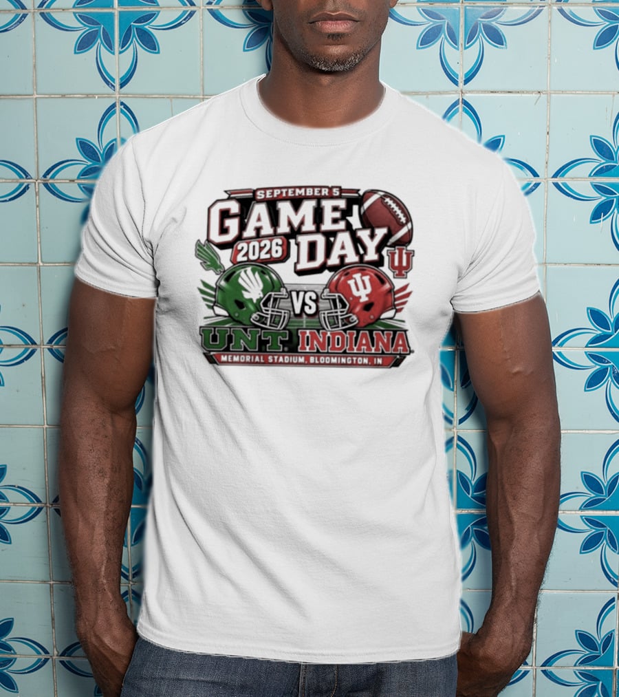 North Texas Vs Indiana Football Game Day September 5 2026 College Football Matchup At Memorial Stadium T-Shirt