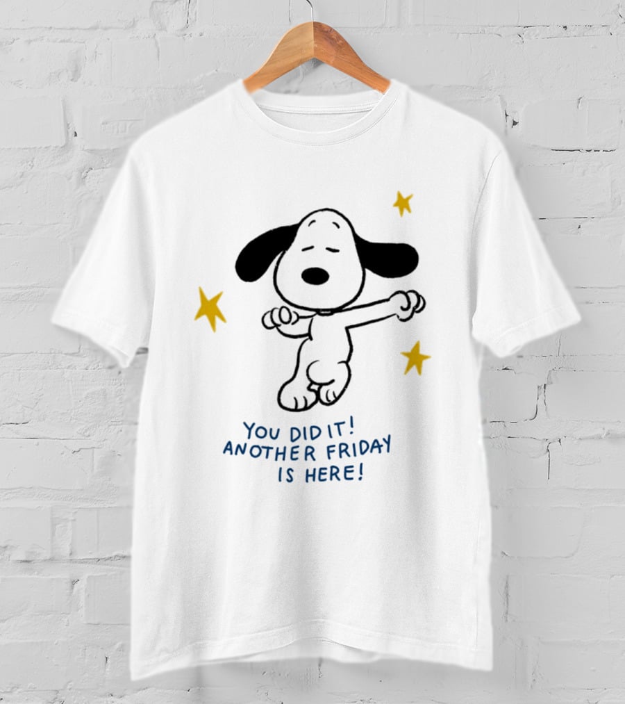 Snoopy You Did It Another Friday Is Here Dancing Celebration T-Shirt