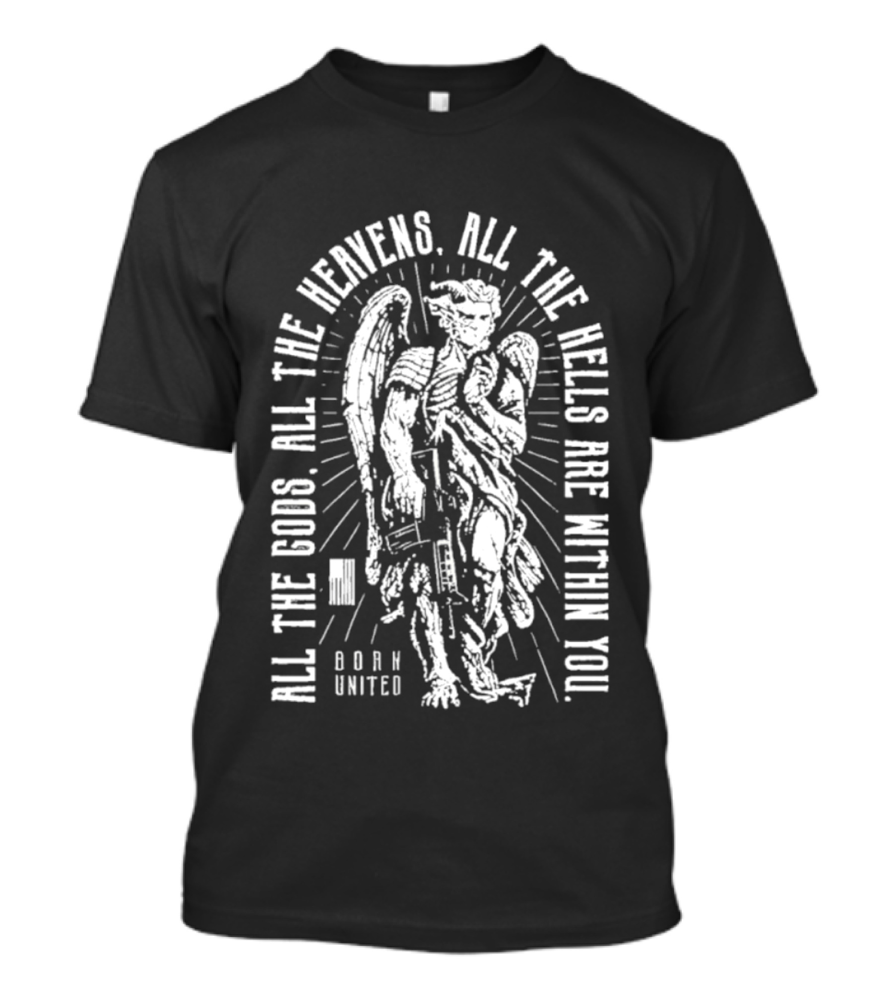 All The Gods All The Heavens All The Hells Are Within You Born United Angel T-Shirt