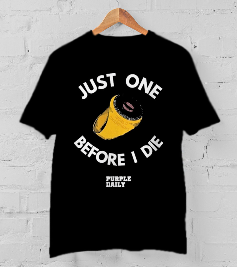Just One Before I Die World Champions Ring Purple Daily T-Shirt