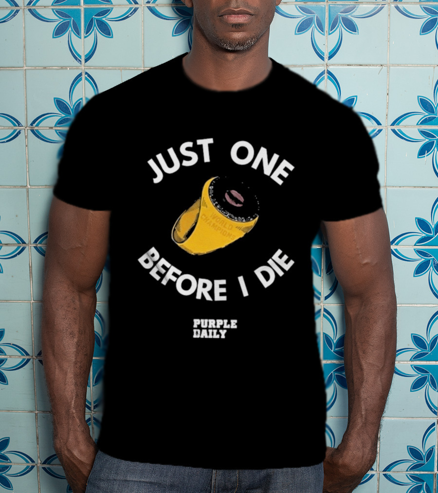 Just One Before I Die World Champions Ring Purple Daily T-Shirt