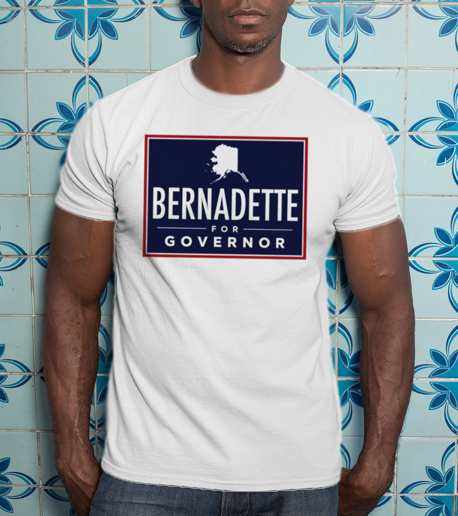 Bernadette For Governor 2026 Alaska Campaign T-Shirt