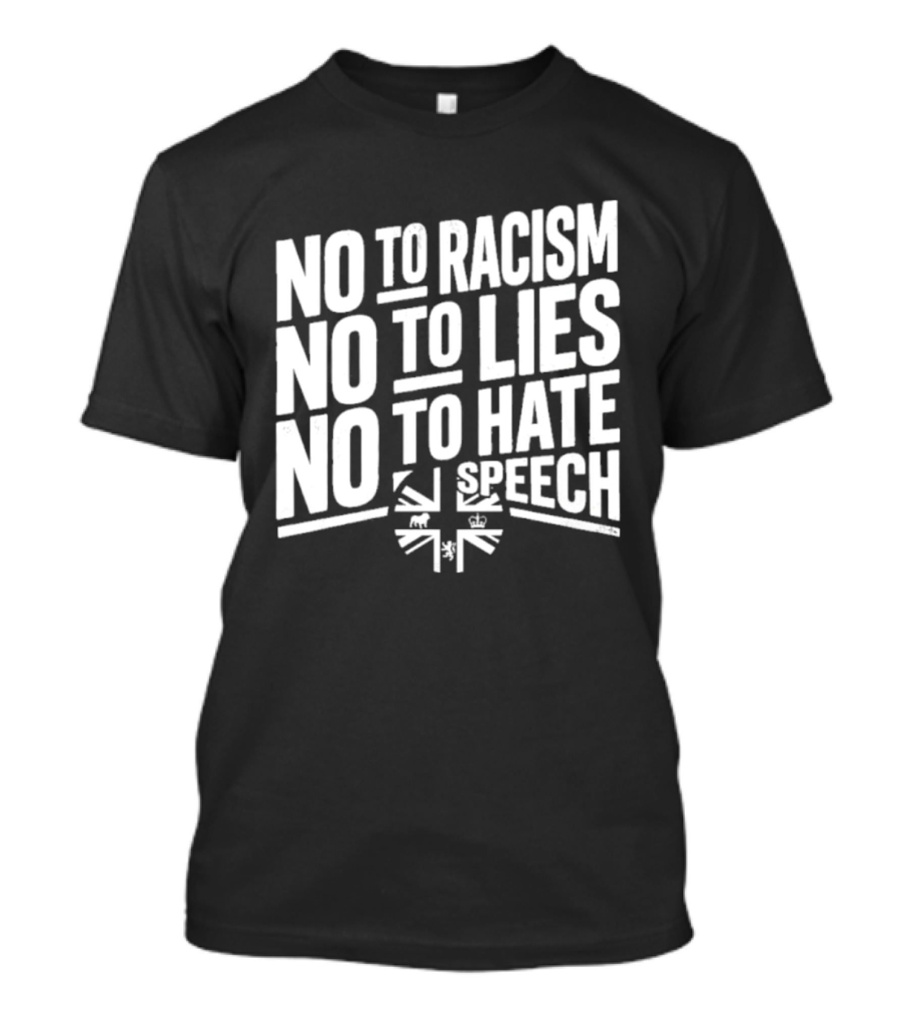 No To Racism No To Lies No To Hate Speech T-Shirt