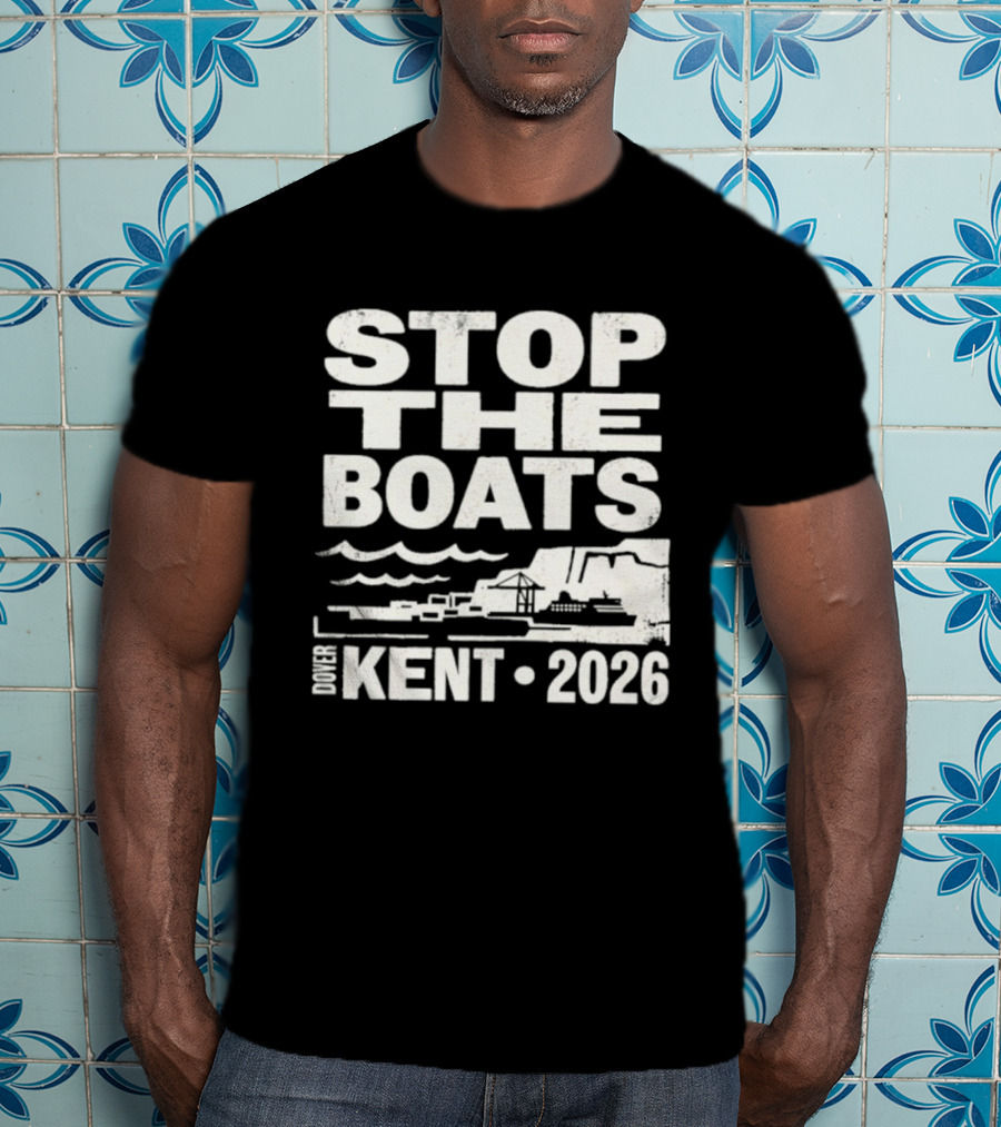 Stop The Boats Kent 2026 UK Protest Dover Event T-Shirt