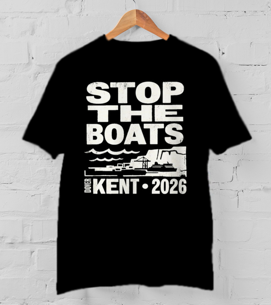 Stop The Boats Dover Kent 2026 Protest T-Shirt