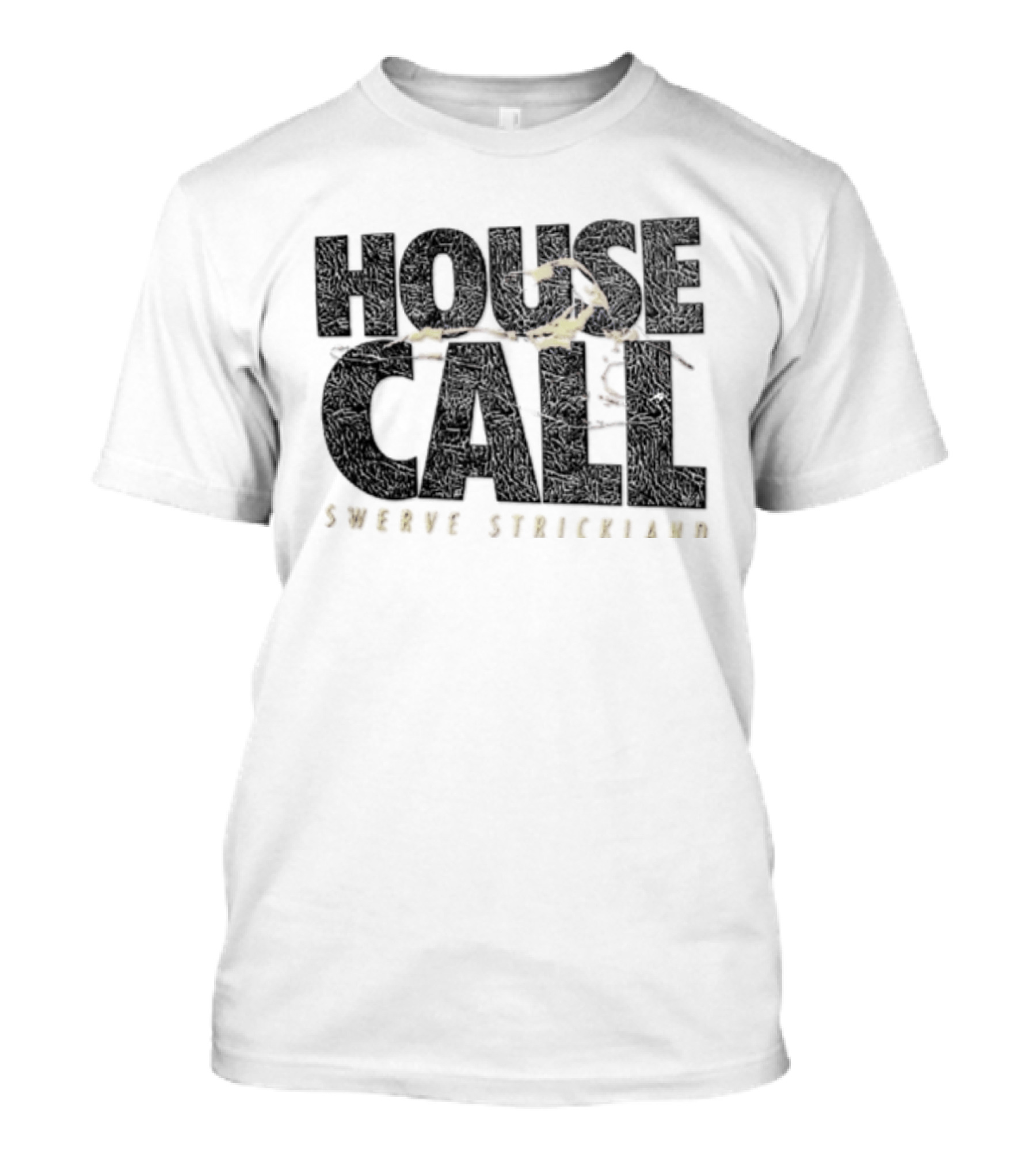 House Call Swerve Strickland T-Shirt