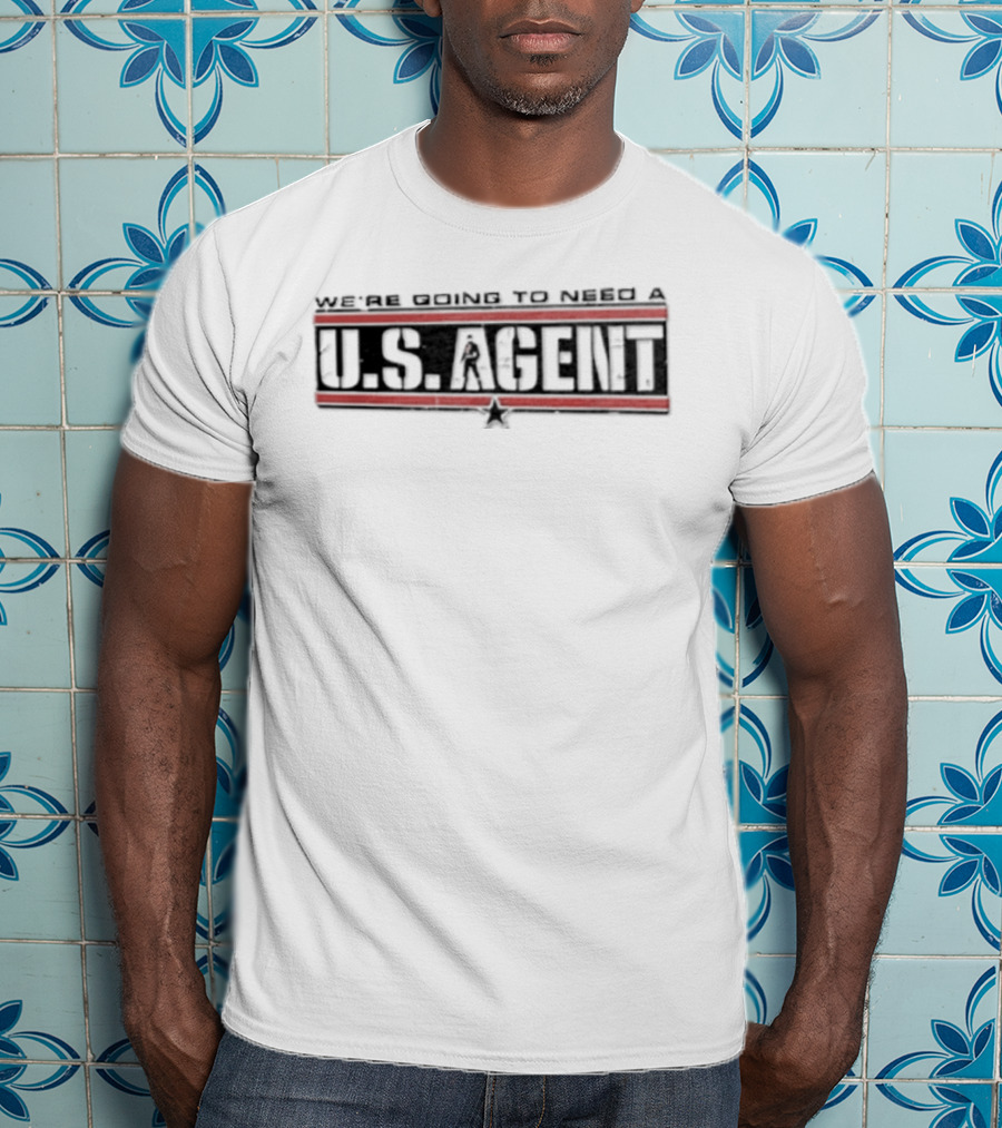 We're Going To Need A U.S. AGENT Marvel T-Shirt