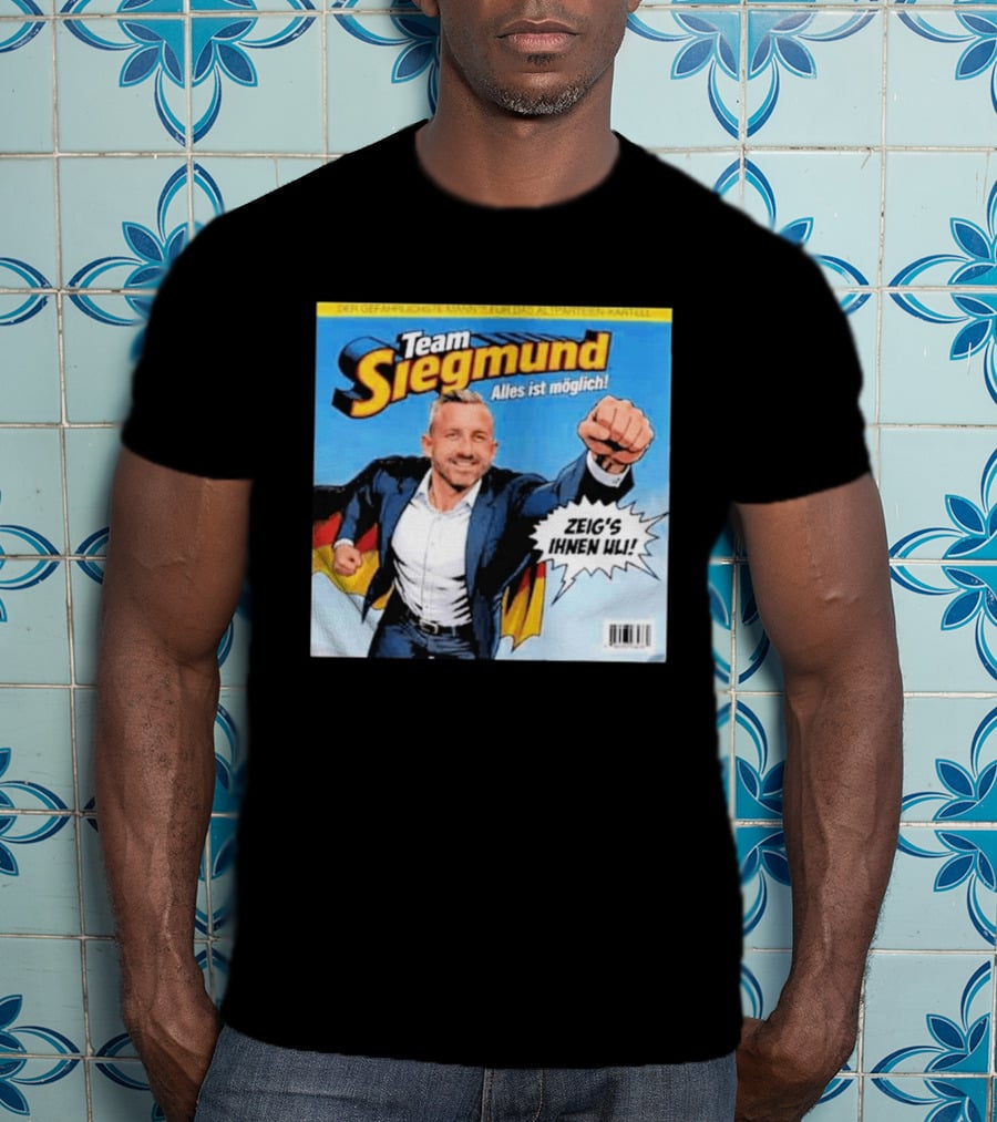 Team Siegmund Alles Ist Möglich Zeig's Ihnen Ulrich German Flag Superhero T-Shirt