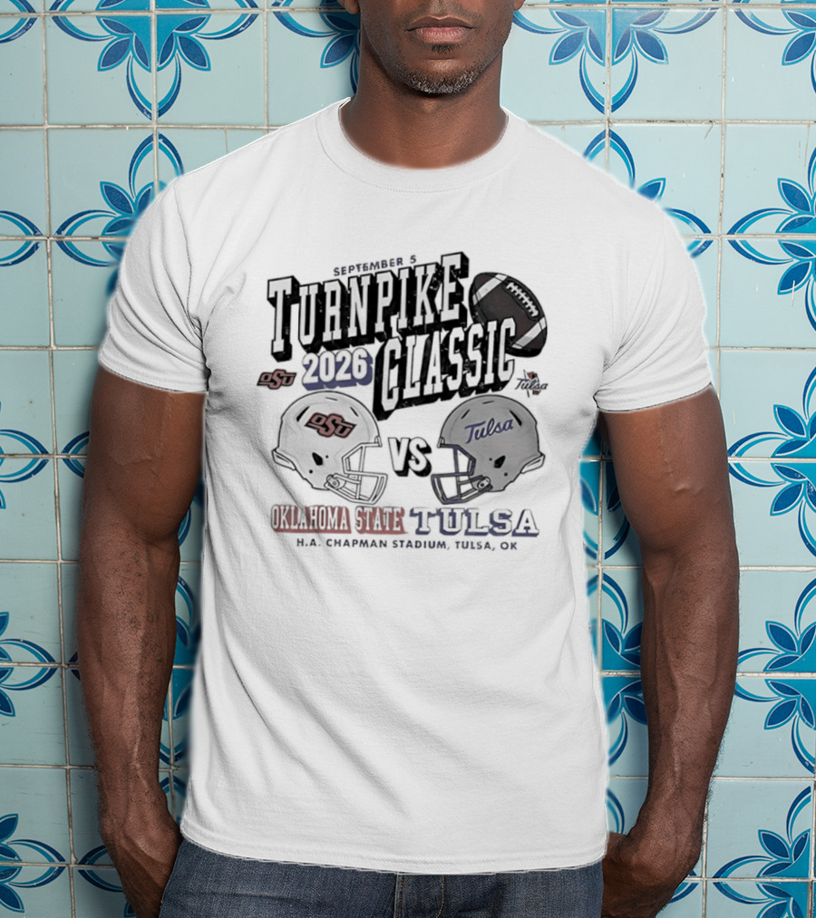 Turnpike Classic Oklahoma State Vs Tulsa 2026 NCAA Football H.A. Chapman Stadium OK T-Shirt