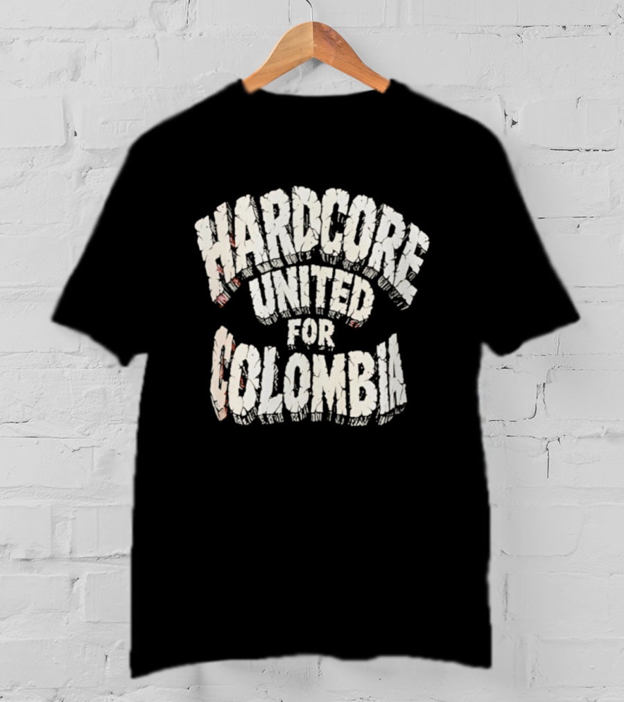 Hardcore United For Colombia T-Shirt