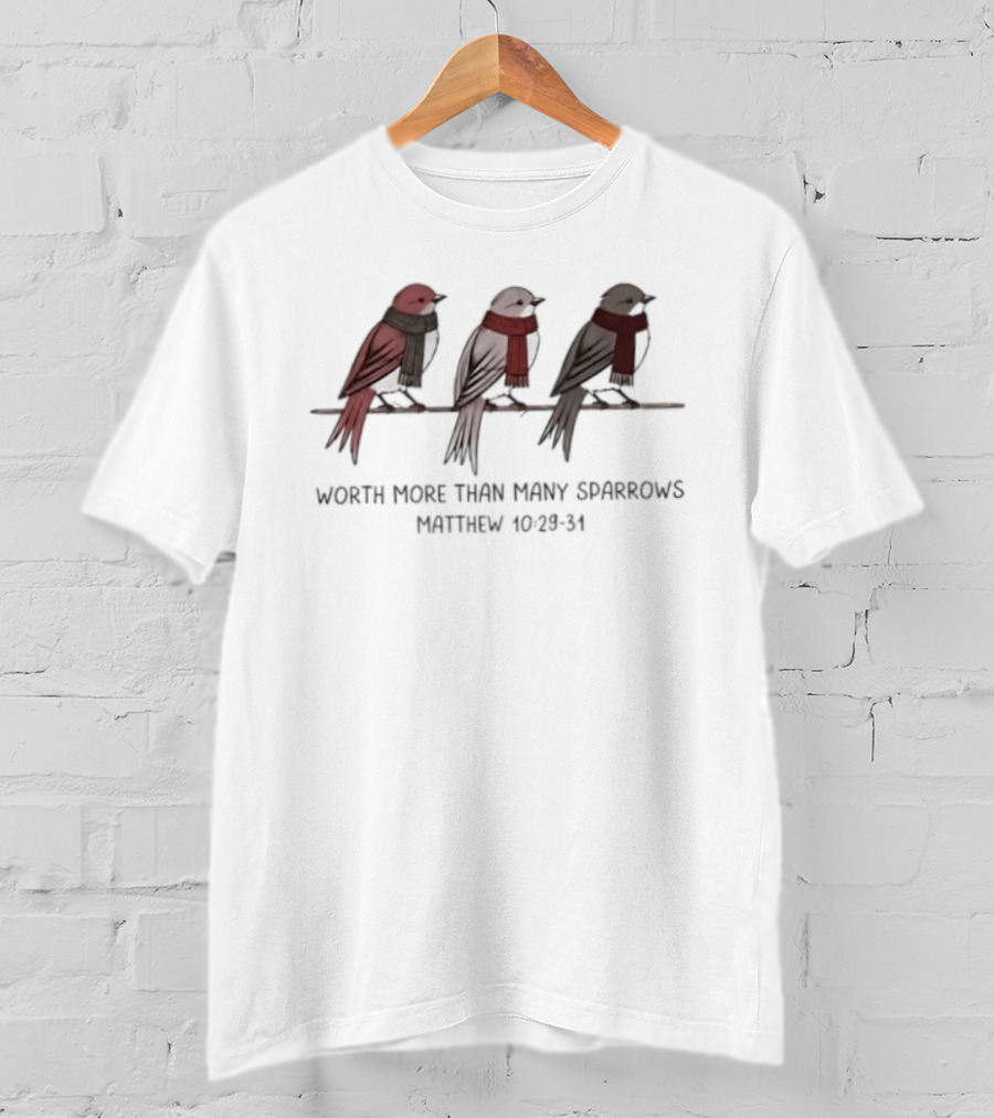 Worth More Than Many Sparrows Matthew 10 29 31 Three Birds Scarf T-Shirt