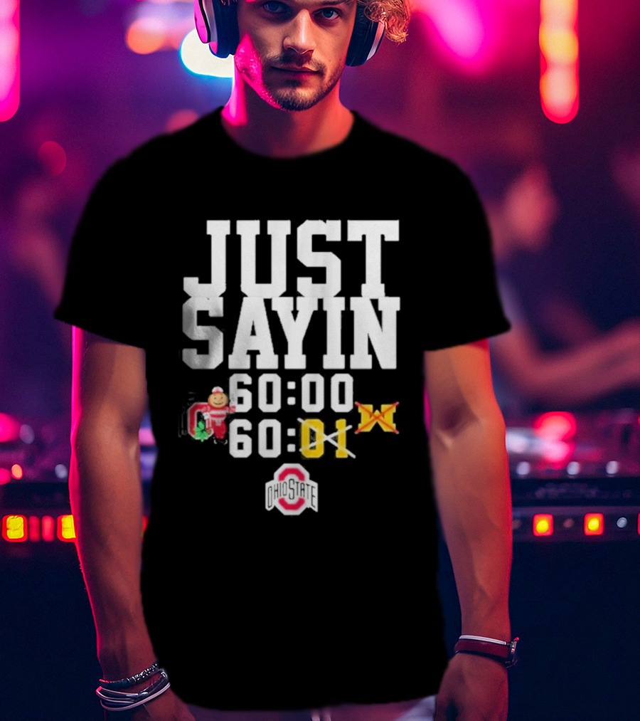 Just Sayin 60 00 Ohio State Buckeyes Santa Holiday T-Shirt