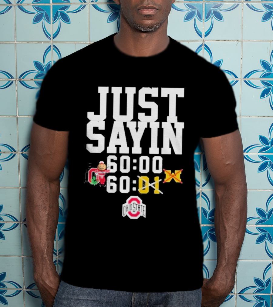 Just Sayin 60 00 Ohio State Buckeyes Santa Holiday T-Shirt