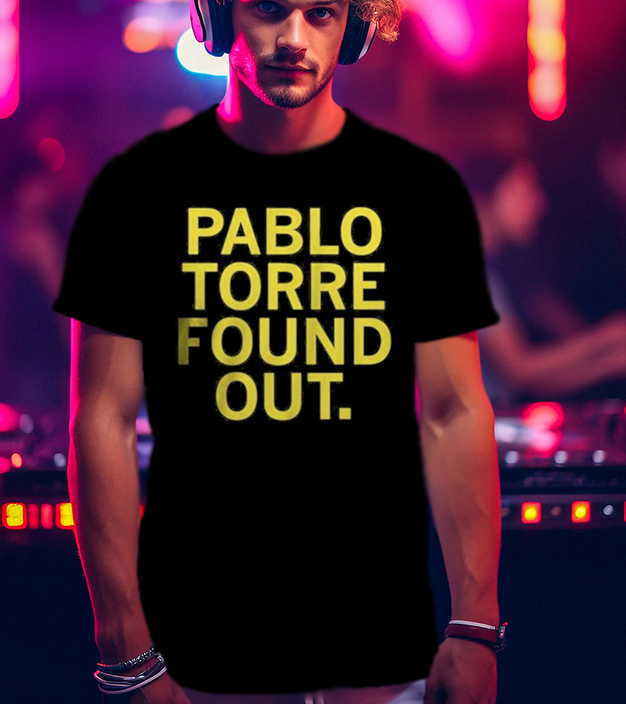 Pablo Torre Found Out Text Bold Yellow Lettering T-Shirt
