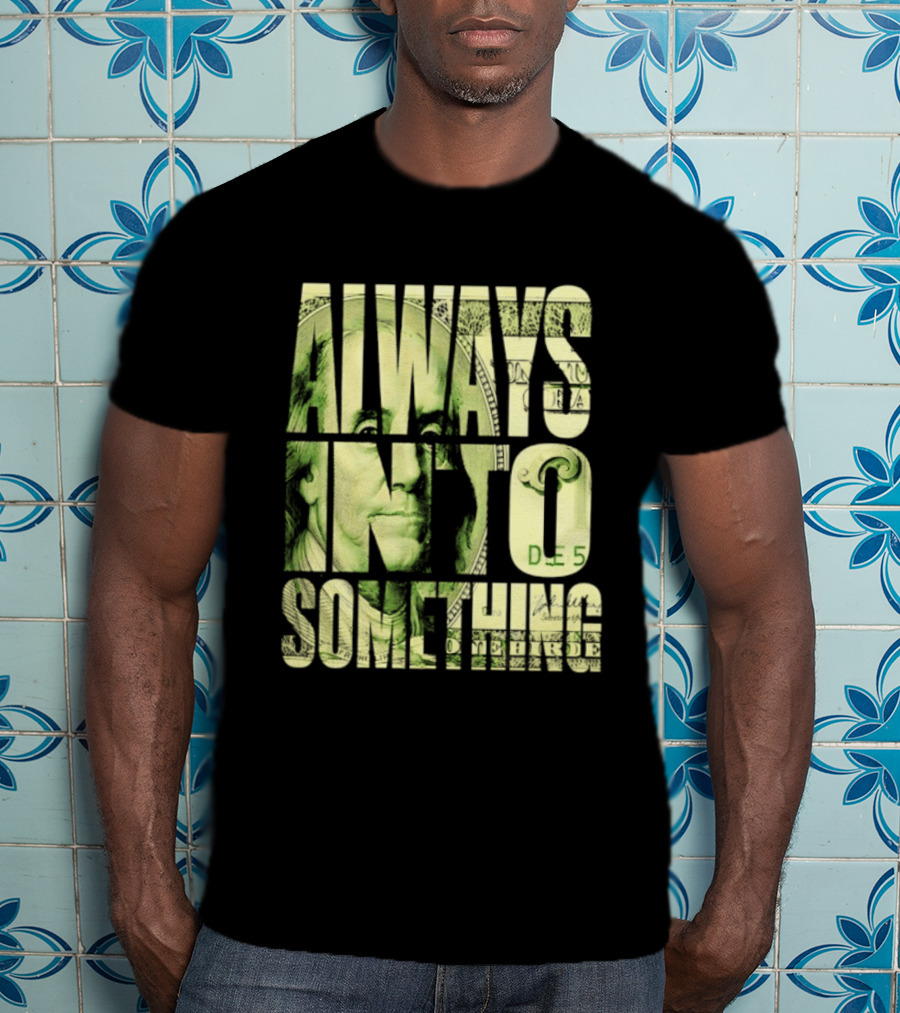 Benjamin Franklin Always Into Something Money T-Shirt
