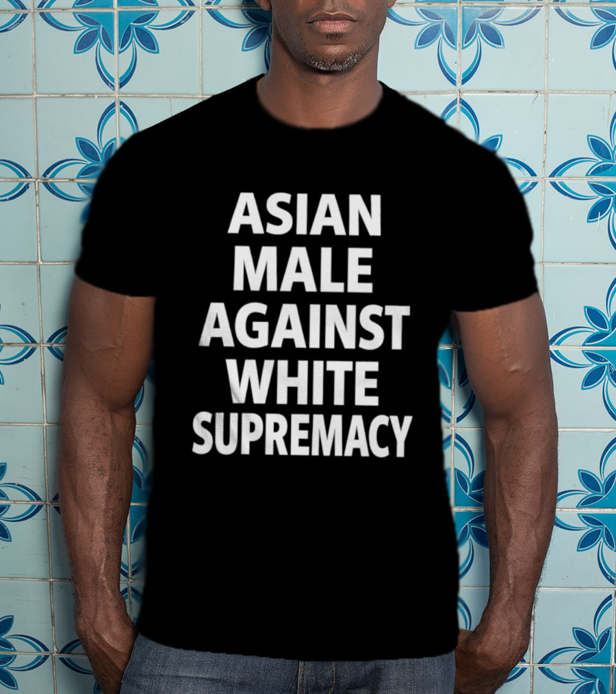 Asian Male Against White Supremacy T-Shirt