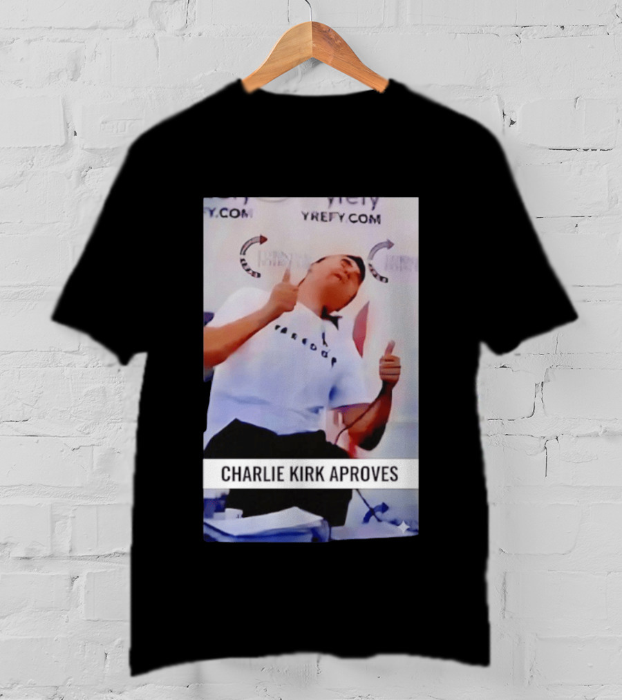 Charlie Kirk Freedom Turning Point USA Parody Approves T-Shirt
