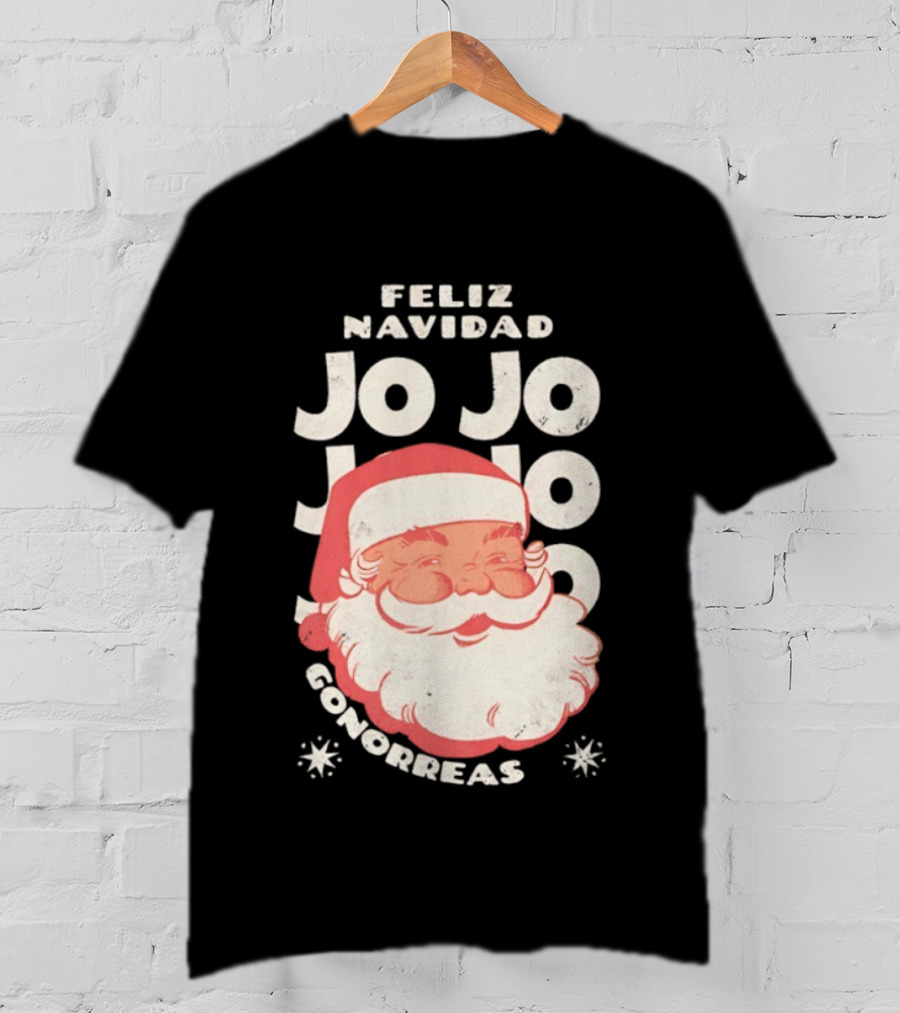 Feliz Navidad Jojo Santa Claus Christmas Gonorrea T-Shirt