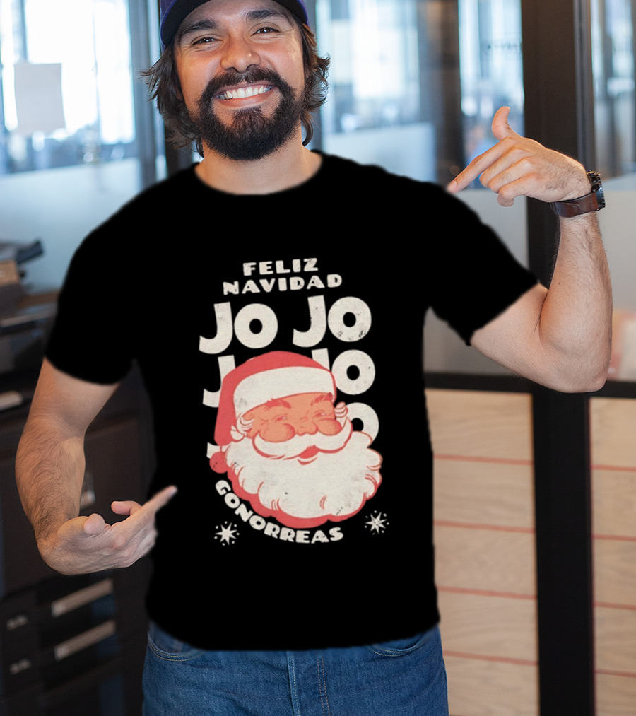 Feliz Navidad Jojo Santa Claus Christmas Gonorrea T-Shirt